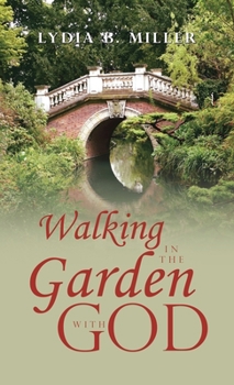 Hardcover Walking in the Garden with God Book