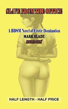 Paperback Slavegirl from the Office: A Bdsm Novel of Erotic Domination Book