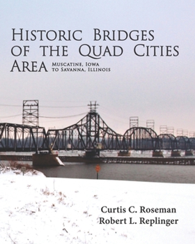 Paperback Historic Bridges of the Quad Cities Area Book