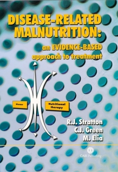 Hardcover Disease-Related Malnutrition: An Evidence-Based Approach to Treatment Book