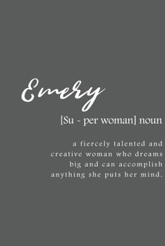 Emery: Women Definition - Personalized Notebook Blank Journal Lined Gift For Women Girls And Students