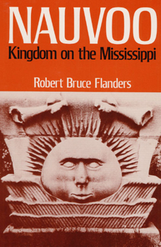 Paperback Nauvoo: Kingdom on the Mississippi Book