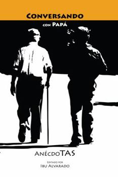 Paperback Conversando con Papá: AnecdoTAS (Spanish Edition) [Spanish] Book