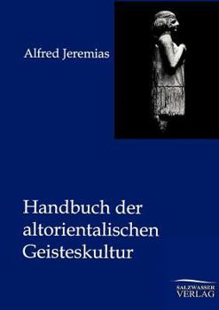 Paperback Handbuch der altorientalischen Geisteskultur [German] Book