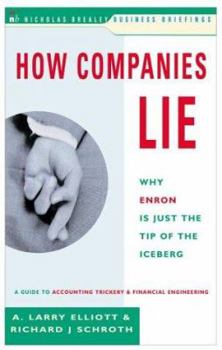 Paperback How Companies Lie : Why Enron Is Just the Tip of the Iceberg Book