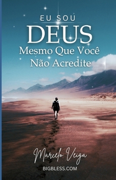 Paperback EU Sou Deus: Mesmo Que Você Não Acredite [Portuguese] Book