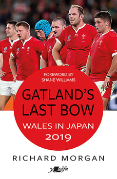 Paperback Gatland's Last Bow: Wales in Japan 2019 Book