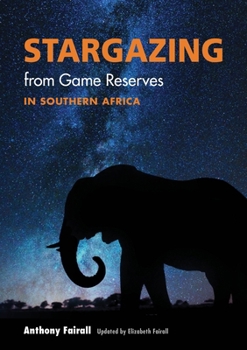 Paperback Stargazing from Game Reserves in Southern Africa Book