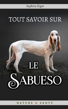 Paperback Tout Savoir Sur Le Sabueso [French] Book