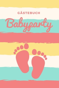 Paperback G?stebuch Babyparty: 120 Seiten starkes liniertes G?stebuch f?r Schwangere. [German] Book