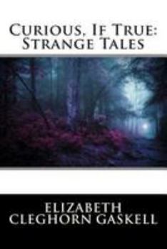 Paperback Curious, If True: Strange Tales Book
