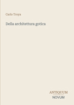 Paperback Della architettura gotica [Italian] Book