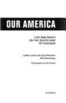 Hardcover Our America: Life and Death on the South Side of Chicago Book