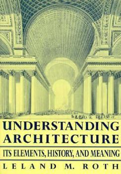 Paperback Understanding Architecture: Its Elements, History, and Meaning Book