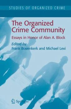 Hardcover The Organized Crime Community: Essays in Honor of Alan A. Block Book