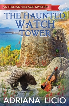 The Haunted Watch Tower - Book #5 of the An Italian Village Mystery