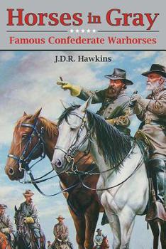 Paperback Horses in Gray: Famous Confederate Warhorses Book