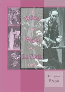 Paperback The Rise & Fall of a La Scala Diva Book