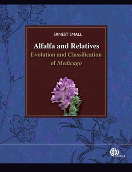 Hardcover Alfalfa and Relatives: Evolution and Classification of Medicago Book