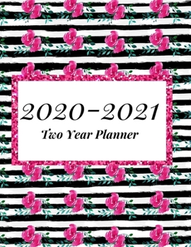 Paperback 2020-2021 Two Year Planner: Floral Pink Cover-2-year Monthly Jan - Dec 2020-2021 Daily Weekly Monthly Calendar Planner- Large 24 Months 8.5x11 Not Book