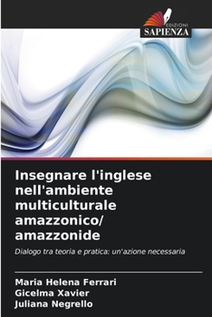 Insegnare l'inglese nell'ambiente multiculturale amazzonico/ amazzonide (Italian Edition)