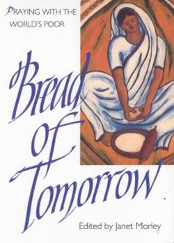 Paperback Bread of Tomorrow: Praying with the World's Poor Book