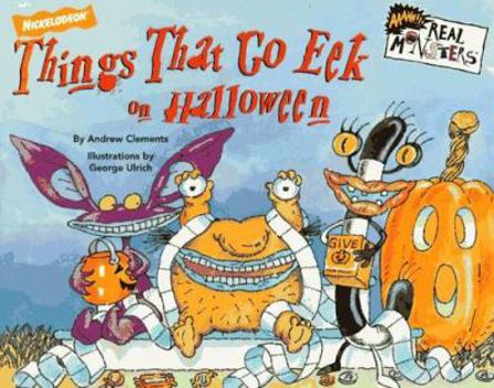 Hardcover Things That Go Eek on Halloween: Nickelodeon/Real Monsters Book