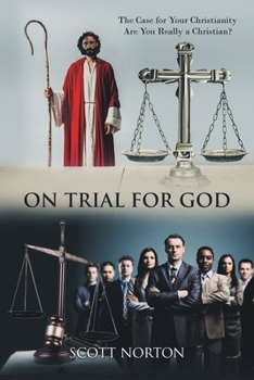 Paperback On Trial for God: The Case for Your Christianity: Are You Really a Christian? Book