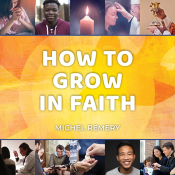 Paperback How to Grow in Faith Book