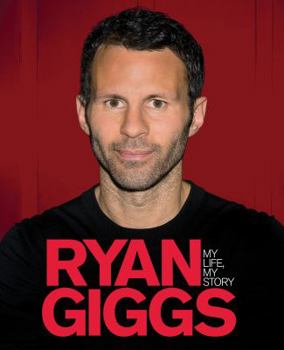Hardcover Ryan Giggs: My Life, My Story Book