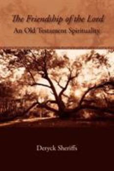 Paperback The Friendship of the Lord: An Old Testament Spirituality Book
