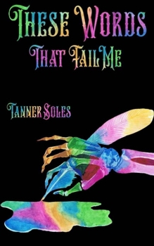 Paperback These Words That Fail Me Book