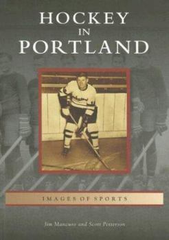 Hockey in Portland (Images of Sports) - Book  of the Images of Sports
