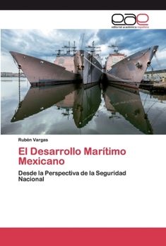 Paperback El Desarrollo Marítimo Mexicano [Spanish] Book