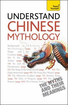 Paperback Understand Chinese Mythology a Teach Yourself Guide Book