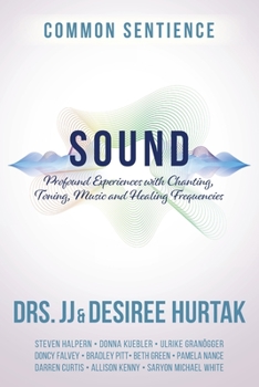 Paperback Sound: Profound Experiences with Chanting, Toning, Music, and Healing Frequencies Book