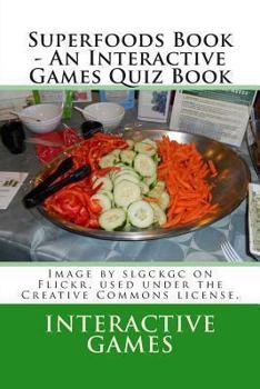 Paperback Superfoods Book - An Interactive Games Quiz Book