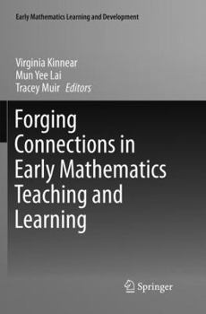 Paperback Forging Connections in Early Mathematics Teaching and Learning Book