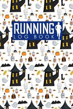 Paperback Running Log Book: My Running Diary, Runners Training Log, Running Logs, Track Distance, Time, Speed, Weather, Calories & Heart Rate Book