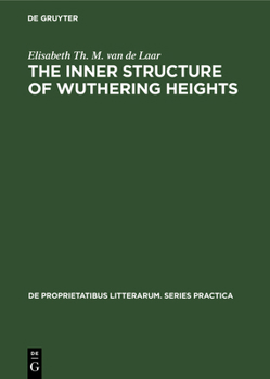 Hardcover The Inner Structure of Wuthering Heights: A Study of an Imaginative Field Book