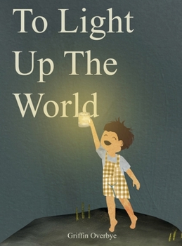 Hardcover To Light Up The World Book