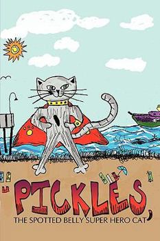 Paperback Pickles, The Spotted Belly Super Hero Cat Book