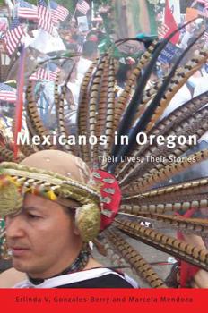 Paperback Mexicanos in Oregon: Their Stories, Their Lives Book