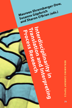 Interdisciplinarity in Translation and Interpreting Process Research: Formal Approaches to Sign Language Syntax - Book #72 of the Benjamins Current Topics