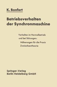 Paperback Betriebsverhalten Der Synchronmaschine: Bedeutung Der Kenngrößen Für Planung Und Betrieb Elektrischer Anlagen Und Antriebe [German] Book