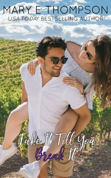Fake It Till You Break It - Book #7 of the Raise A Glass