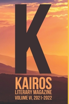 Paperback KAIROS Literary Magazine: Volume 6 (2021-2022) Book