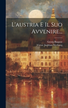 Hardcover L'austria E Il Suo Avvenire... [Italian] Book