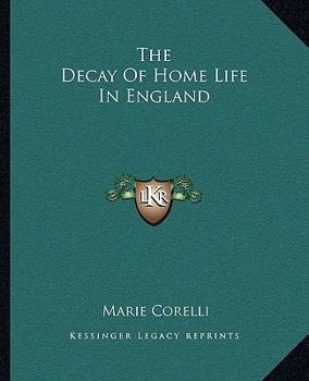 Paperback The Decay Of Home Life In England Book
