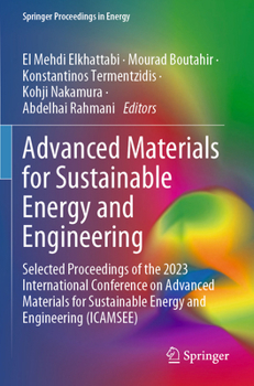Advanced Materials for Sustainable Energy and Engineering: Selected Proceedings of the 2023 International Conference on Advanced Materials for Sustain